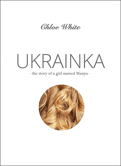 Provocative story of a girl named Manya in book by author Chloe White Ukrainka.